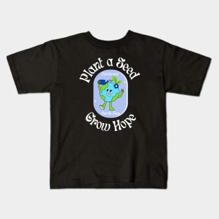 Plant a Seed Grow Hope Earth Day Kids T-Shirt